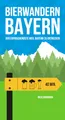 Bierwandern Bayern: Der erfrischendste Weg, Bayern zu entdecken