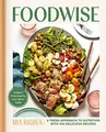 Foodwise: A Fresh Approach to Nutrition..., Rigden, Mia