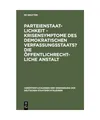 Parteienstaatlichkeit - Krisensymptome des demokratischen Verfassungsstaats? Die