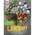 Land Art. Das Draußen-Kreativ-Buch für die ganze Familie