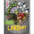 Land Art. Das Draußen-Kreativ-Buch für die ganze Familie von Susanne Pypke / Frech Verlag GmbH / Buch