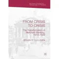 From Crisis to Crisis The Transformation of Merchant Banking, 19141939