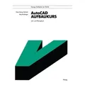 AutoCAD-Aufbaukurs Lehr- und Übungsbuch