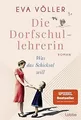 Die Dorfschullehrerin: Was das Schicksal will. Roman von... | Buch | Zustand gut