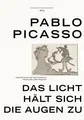 Das Licht hält sich die Augen zu. Radierzyklus Traum und Lüge Francos von Picass