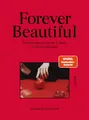 Forever Beautiful: Heilnahrung für Körper & Seele: Longevity-Küche mit Heilpflanzenwissen, Phyto Healing & 64 saisonalen Rezepten für innere Balance und natürliche Schönheit