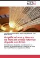 Amplificadores y láseres de fibra de cristal fotónico dopada con Erbio José Anto