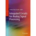 Integrated Circuits for Analog Signal Processing