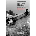 Mit dem Rücken zum Meer von Andreas Rossmann / König Walther / Taschenbuch
