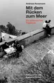 Mit dem Rücken zum Meer Andreas Rossmann