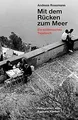 Andreas Rossmann. Mit dem Rücken zum Meer. Aus einem siz... | Buch | Zustand gut