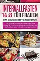 Intervallfasten 16:8 für Frauen – das große Rezept ... | Buch | Zustand sehr gut