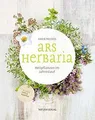 Ars Herbaria: Heilpflanzen im Jahreslauf von Mecozz... | Buch | Zustand sehr gut