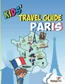 Kids' Travel Guide - Paris: The fun way to discover Par by FlyingKids 1910994057