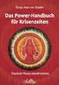 Das Power-Handbuch für Krisenzeiten: Chaotische Phasen sinnvoll meistern