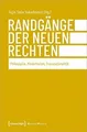 Randgänge der Neuen Rechten: Philosophie, Minderheiten, ... | Buch | Zustand gut