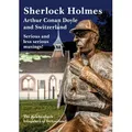 Sherlock Holmes Arthur Conan Doyle and Switzerland / BoD - Books on Demand / Taschenbuch