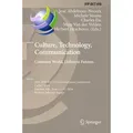 Culture, Technology, Communication. Common World, Different Futures 10th IFIP WG 13.8 International Conference, CaTaC 2016, London, UK, June 15-17, 20