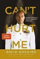 Can't Hurt Me: Beherrsche deinen Geist und erreiche jed… | Goggins, David | Buch