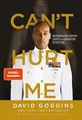 Can't Hurt Me - Beherrsche deinen Geist und erreiche jedes Ziel, UNGELESEN
