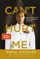 Can't Hurt Me: Beherrsche deinen Geist und erreiche jedes Ziel. Deutsche Ausgabe