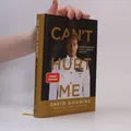 Can't Hurt Me: Beherrsche deinen Geist und erreiche jedes Ziel | David...
