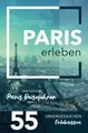 Paris erleben - Der große Paris Reiseführer mit 55 unver... | Buch | Zustand gut
