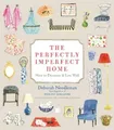 Deborah Needleman The Perfectly Imperfect Home (Gebundene Ausgabe) (US IMPORT)