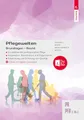 Pflegewelten - Grundlagen + Recht PA/PFA (1. ABJ.): Grundsätze der professionellen Pflege, Kooperation, Koordination und Organisation, Entwicklung und Sicherung von Qualität