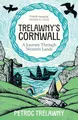 Trelawny’s Cornwall: A Journey through Western Lands