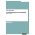 Zielgruppenarbeit mit alkoholabhängigen Erwachsenen von Dilara Mey Kaplan / GRIN Verlag / Taschenbuch