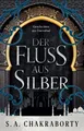 Der Fluss aus Silber Shannon Chakraborty