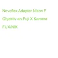 Novoflex Adapter Nikon F Objektiv an Fuji X Kamera FUX/NIK (4030432741093)