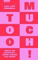 Too Much! Was es kostet, eine Frau zu sein von Frie... | Buch | Zustand sehr gut