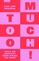 Too Much! Was es kostet, eine Frau zu sein Lea Joy Friedel