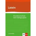 Grund- und Aufbauwortschatz Latein nach Sachgruppen