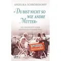 Du bist nicht so wie andre Mütter