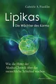 Lipikas – Die Wächter des Karma: Wie die Hüter der Akasha-Chronik über das menschliche Schicksal wachen