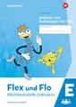 Flex und Flo - Mathematik inklusiv Ausgabe 2021: Themenheft Addieren und Subtrahieren bis 1000 E