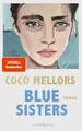 Belletristik Blue Sisters Roman. Der SPIEGEL-Bestseller jetzt als Paperback Coco Mellors