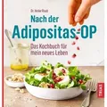 Nach der Adipositas-OP Das Kochbuch für mein neues Leben