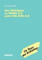 Das Wichtigste zu WORD 5.5 unter MS-DOS 5.0 Dietrich Franz