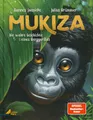Mukiza: Die wahre Geschichte eines Berggorillas