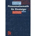 Finanzmathematik für Einsteiger Von Anleihen über Aktien zu Optionen