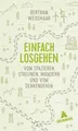 Einfach losgehen
