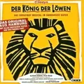 Der König der Löwen. Original Soundtrack Das Broadway Musical im Hamburger Hafen