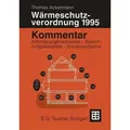 Kommentar zur Wärmeschutzverordnung 1995 Anforderungsnachweise  Berechnungsbeispiele  Sonderprobleme