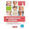 Erzieherinnen + Erzieher. Band 1 - Professionelles Handeln im sozialpädagogischen Berufsfeld