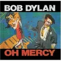 Dylan, Bob - Oh Mercy CD NEU OVP