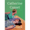 Die Definition von Glück von Catherine Cusset / Julia Eisele Verlag GmbH / Taschenbuch